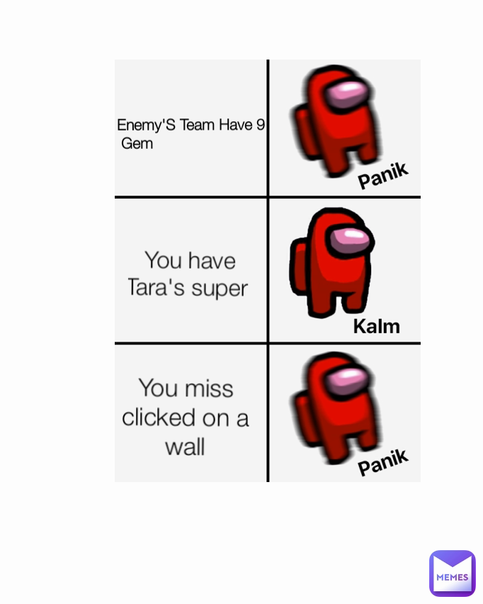 Enemy'S Team Have 9
 Gem You miss clicked on a wall You have Tara's super 