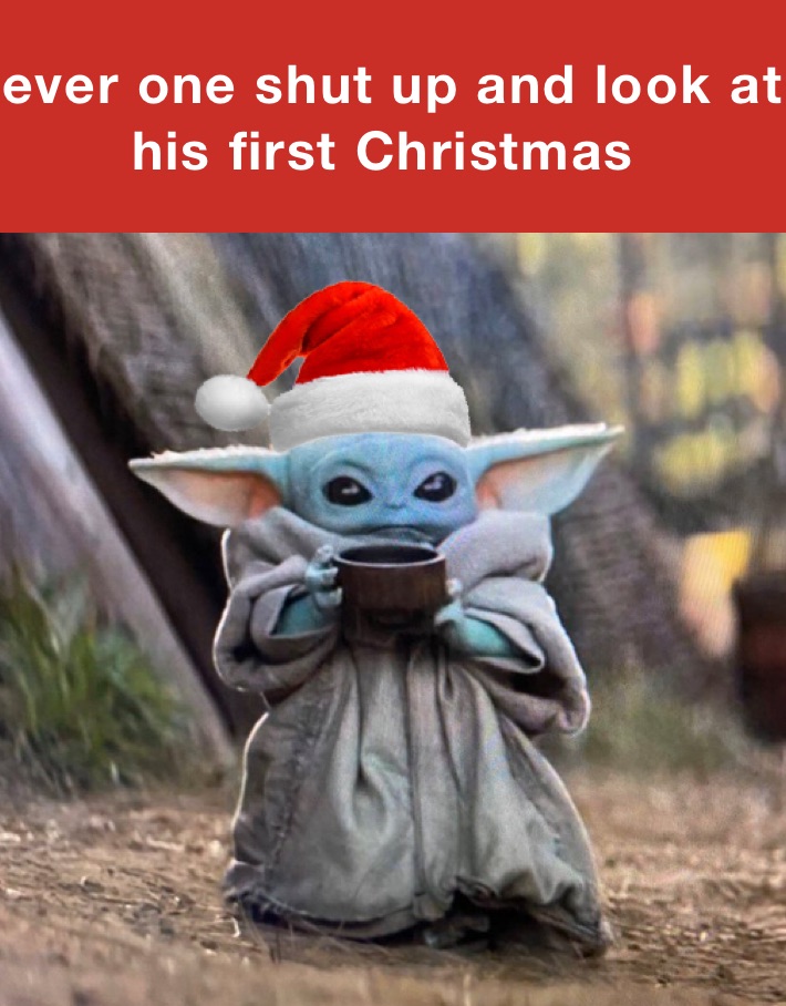 ever one shut up and look at his first Christmas ￼