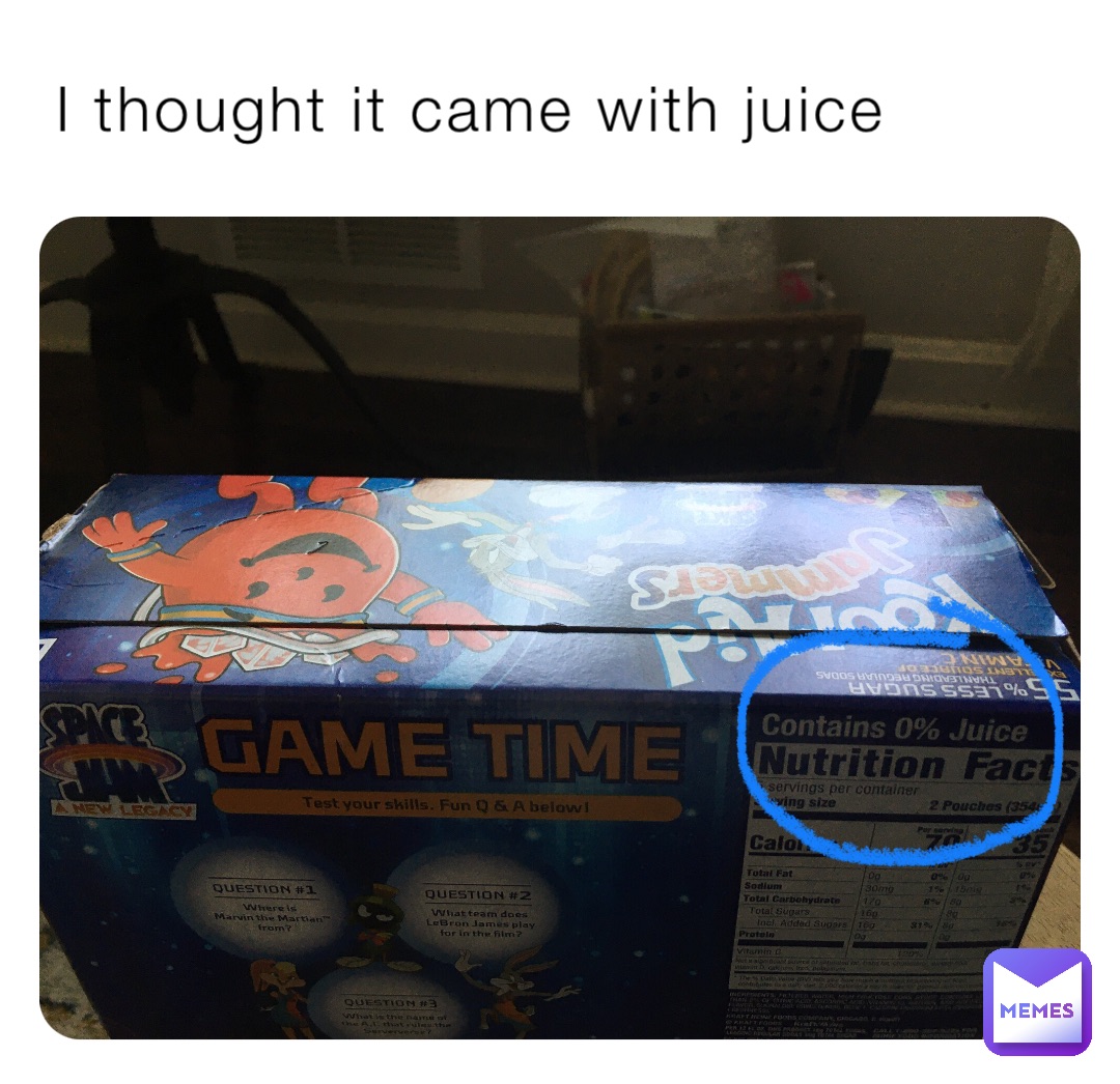 I thought it came with juice