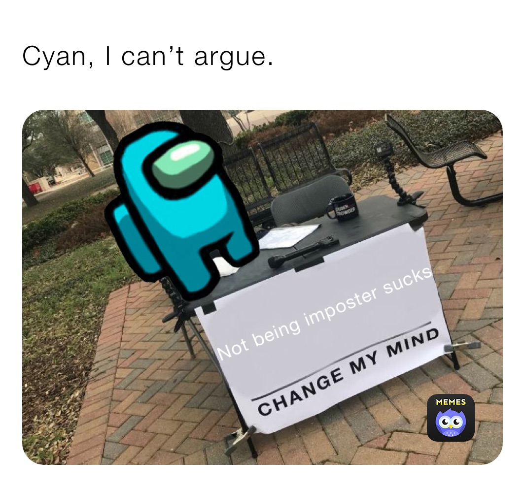 Cyan, I can’t argue.