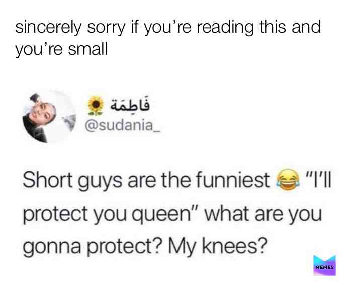 tag a mate that is small!
kdawg_memes