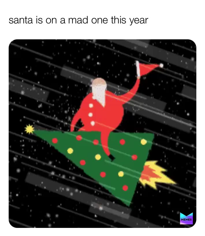 it\u2019s Christmas Eve. wish you all a good Christmas!
kdawgmemes