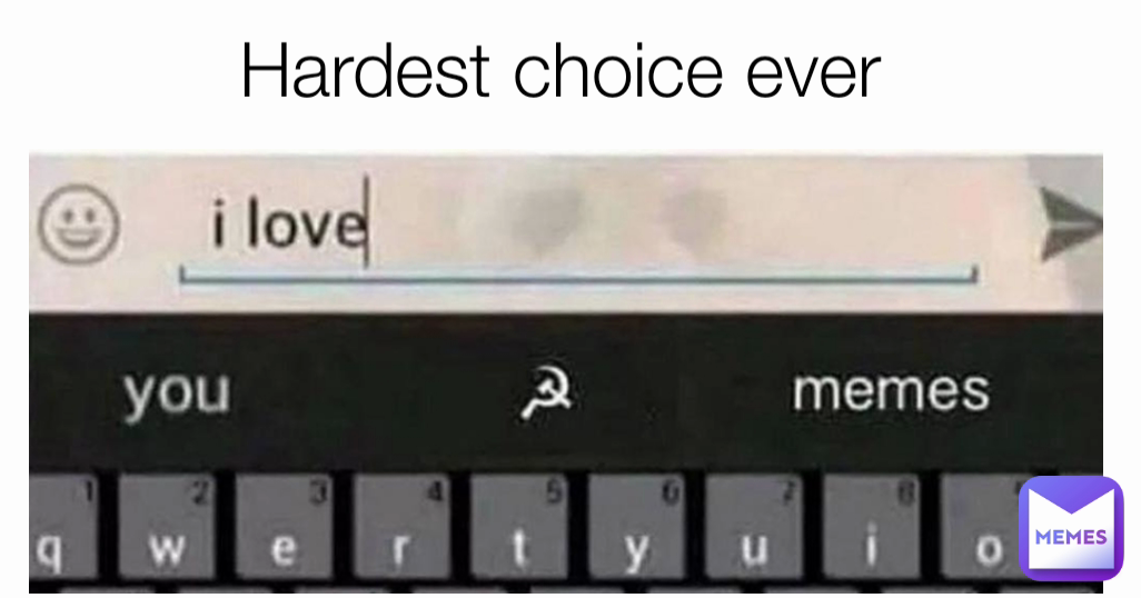 Hardest choice ever 