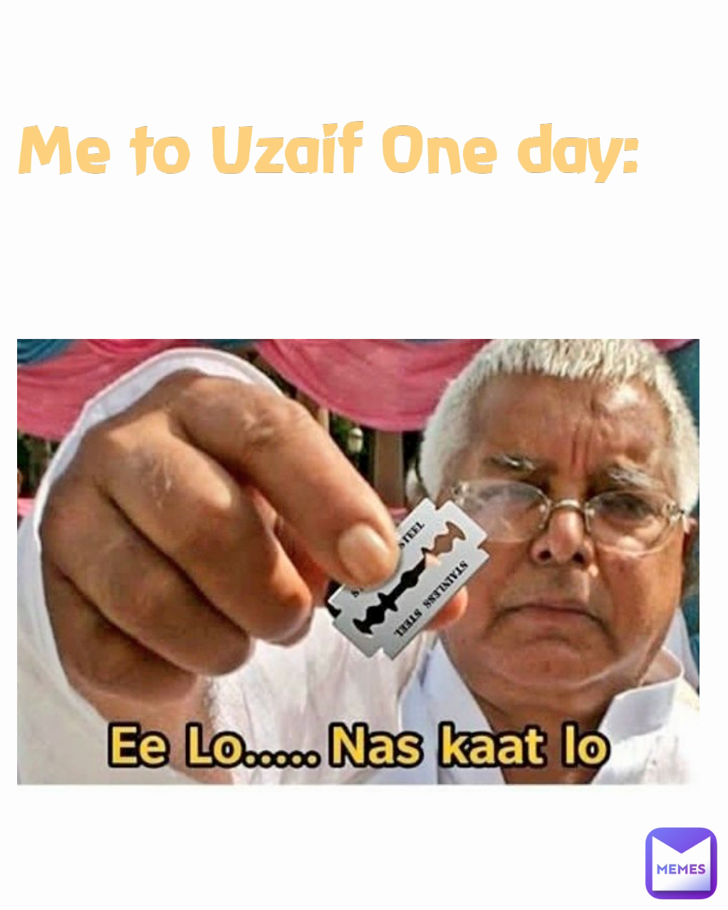 Me to Uzaif One day:
