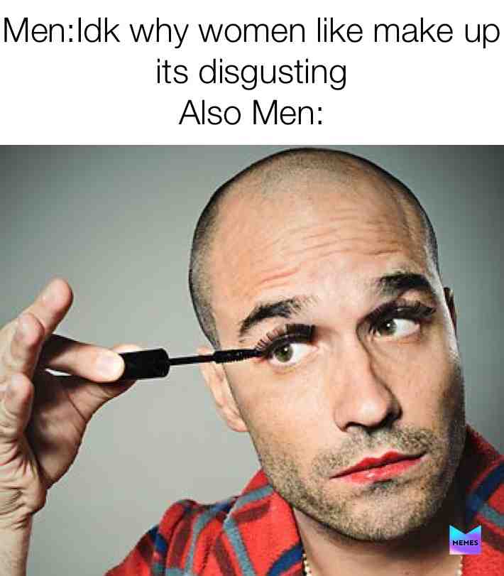 #menmakeup #memes #men #makeup