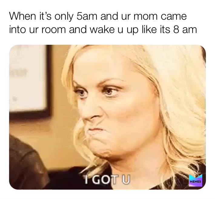 I got it mom I will wake up:”)  #sadmemes  #memes  #memeislyf   #sleepy  #sleepyhead  #angry