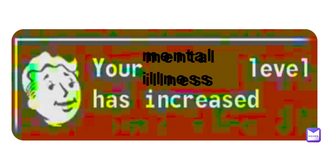 mental illness mental illness