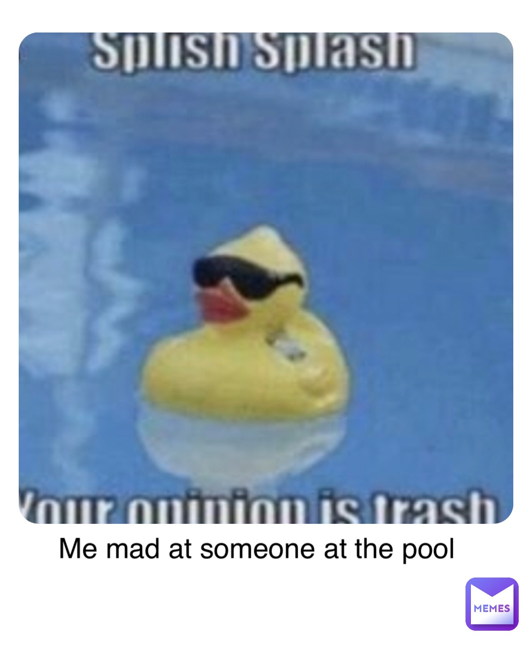 Me mad at someone at the pool