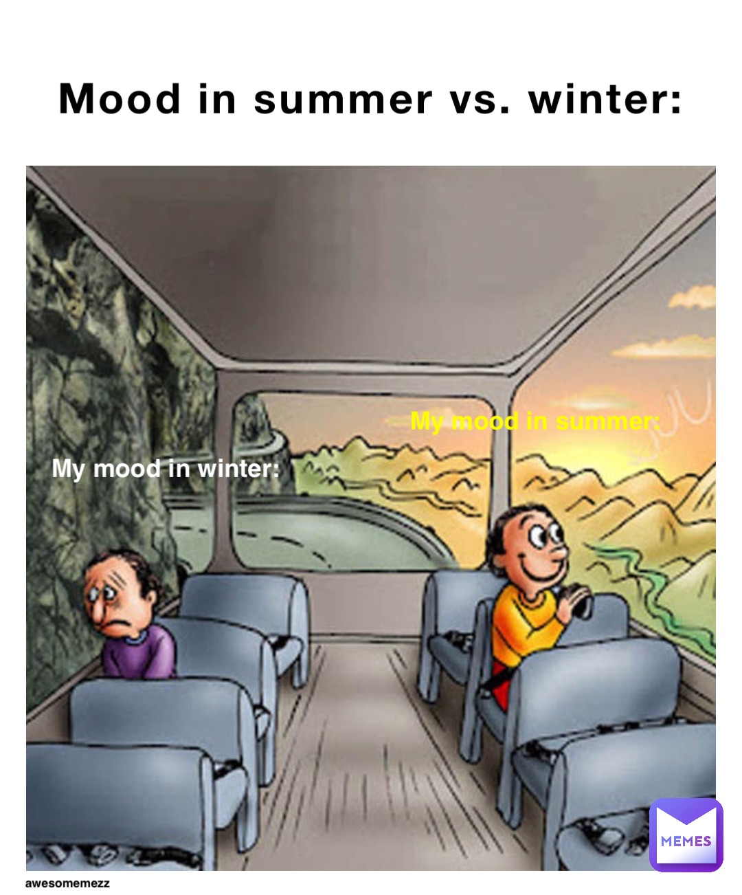 Mood in summer vs. winter: My mood in winter: My mood in summer: