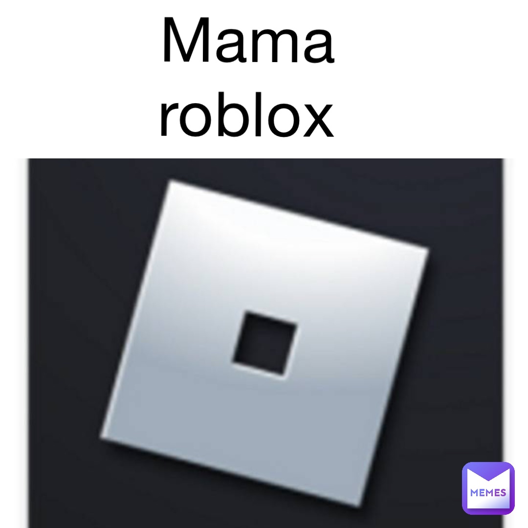 Mama roblox