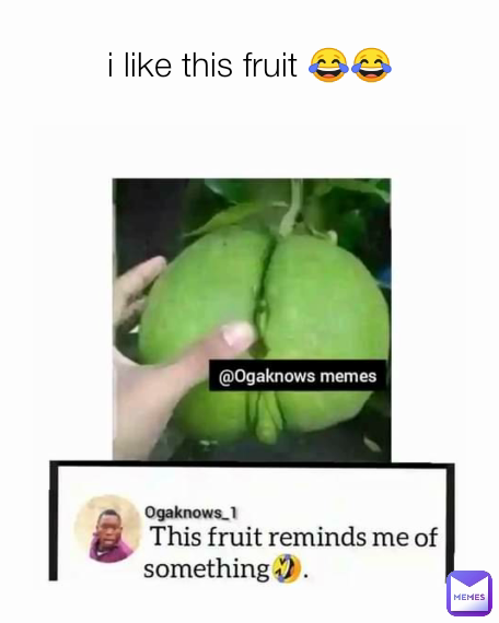 i like this fruit 😂😂