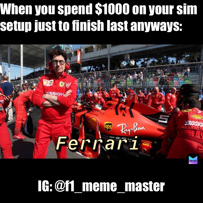 When you spend $1000 on your sim setup just to finish last anyways: IG: @f1_meme_master