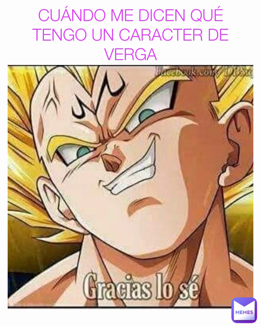 CUÁNDO ME DICEN QUÉ TENGO UN CARACTER DE VERGA