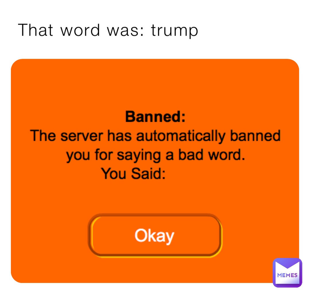 That word was: trump