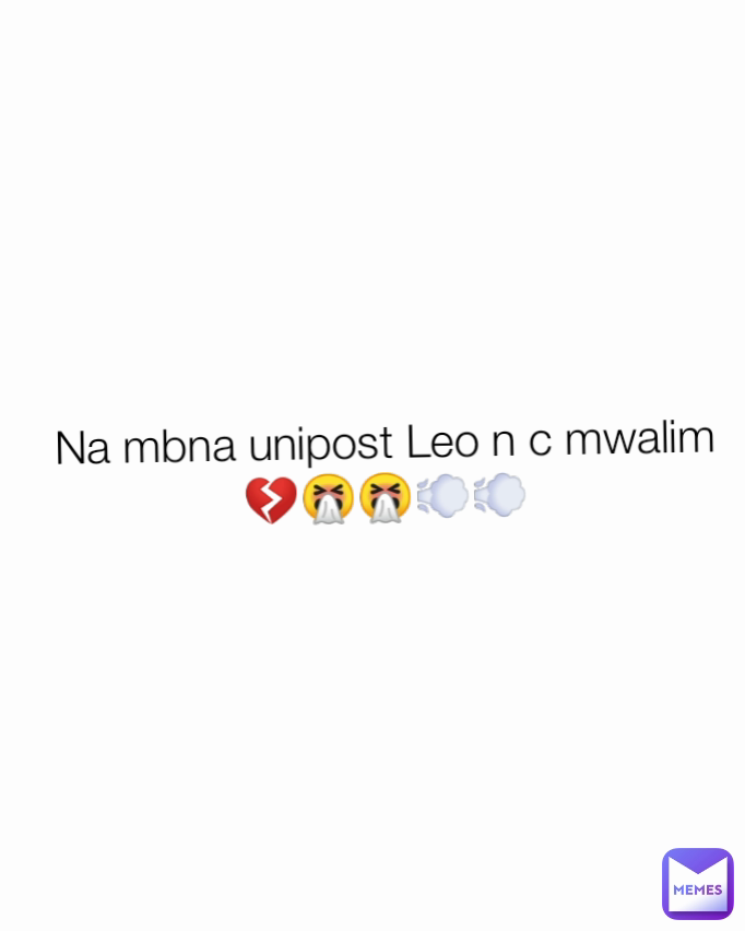 Na mbna unipost Leo n c mwalim💔🤧🤧💨💨