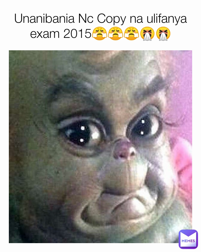 Unanibania Nc Copy na ulifanya exam 2015😤😤😤🤧🤧