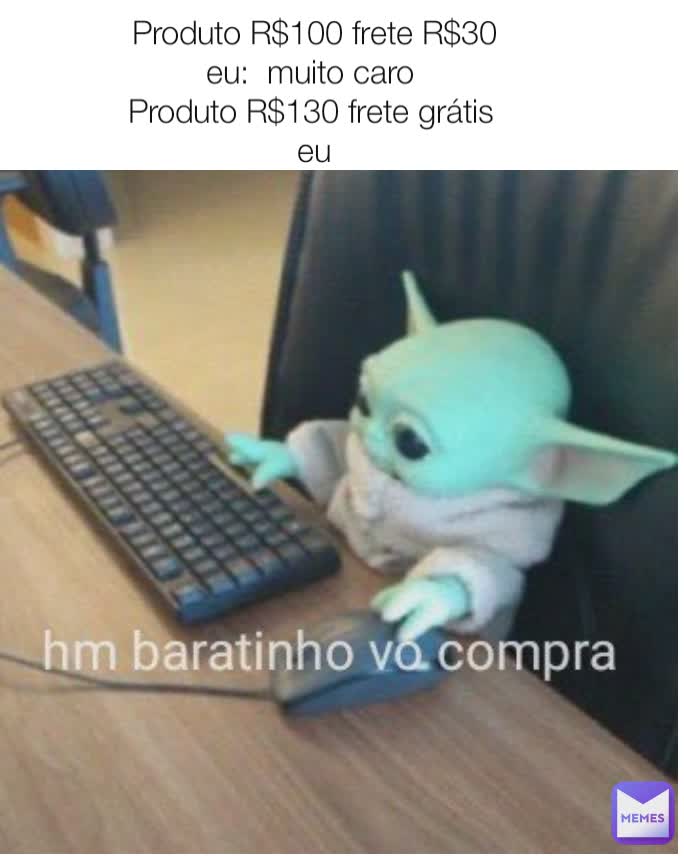 Produto R$100 frete R$30
eu:  muito caro 
Produto R$130 frete grátis 
eu
