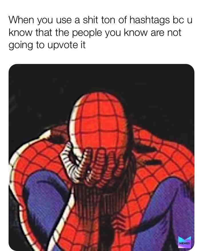 Sad meme
#lonely #sad #irony
#feelsbadman #dissapiontment
#failure #isuckatdoingmemes #pathetic #whygodwhy #depression #alone #aloneforever