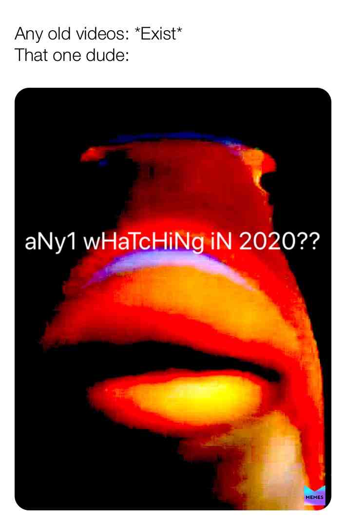 You\u2019ll find this a lot on Filthy Frank and old memes
#memes