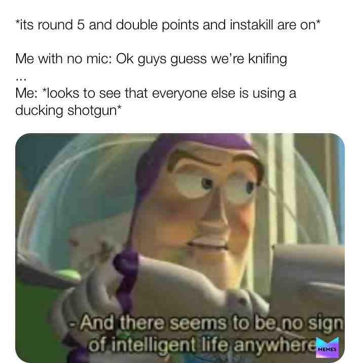 INSTAPOINTS
#codzombiesmemes #codzombies #cod #codmemes