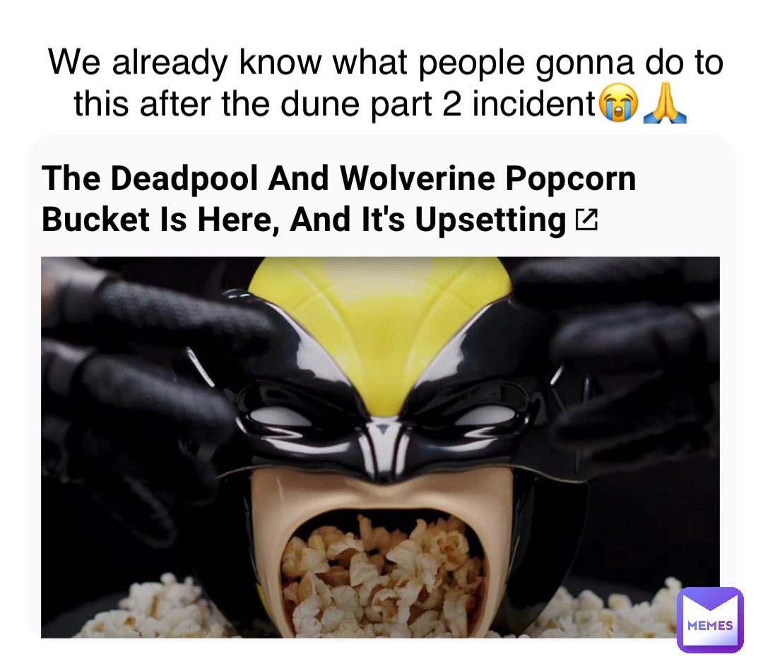 We already know what people gonna do to this after the dune part 2 incident😭🙏