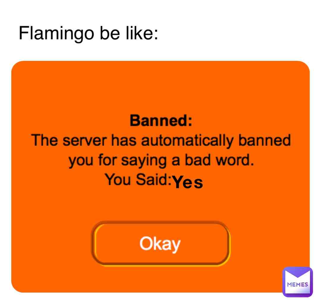 Flamingo be like