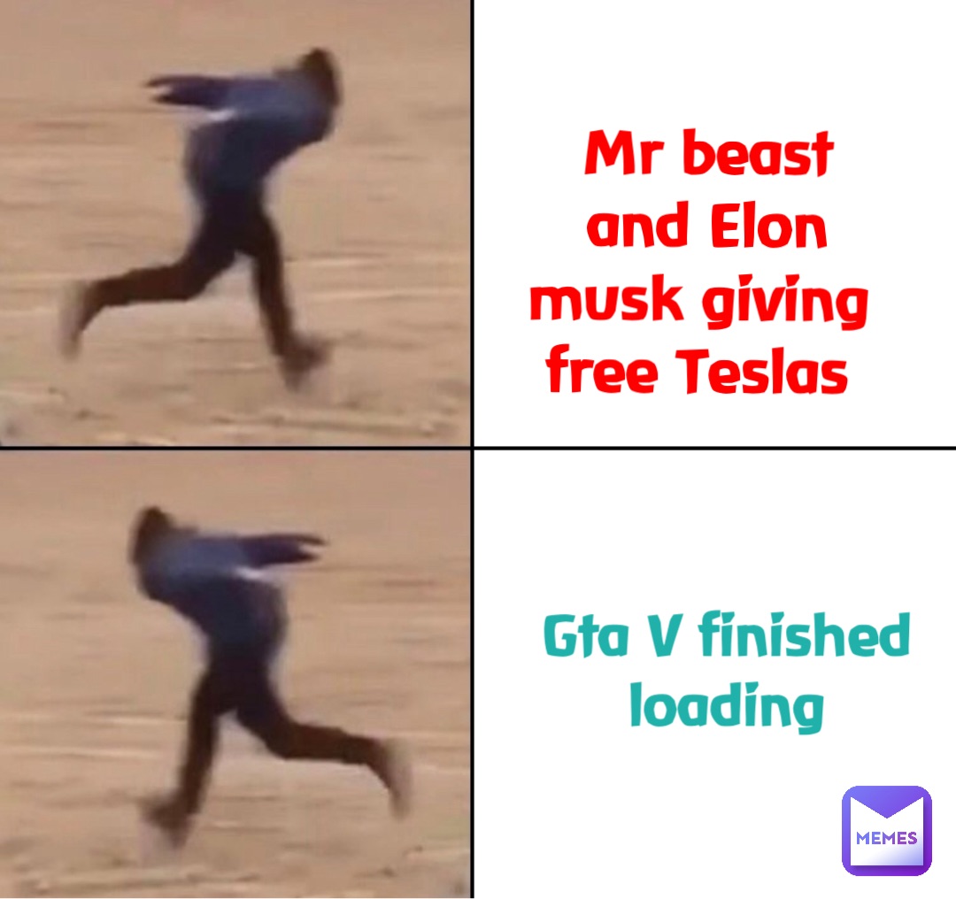 Mr beast and Elon musk giving free Teslas Gta V finished loading