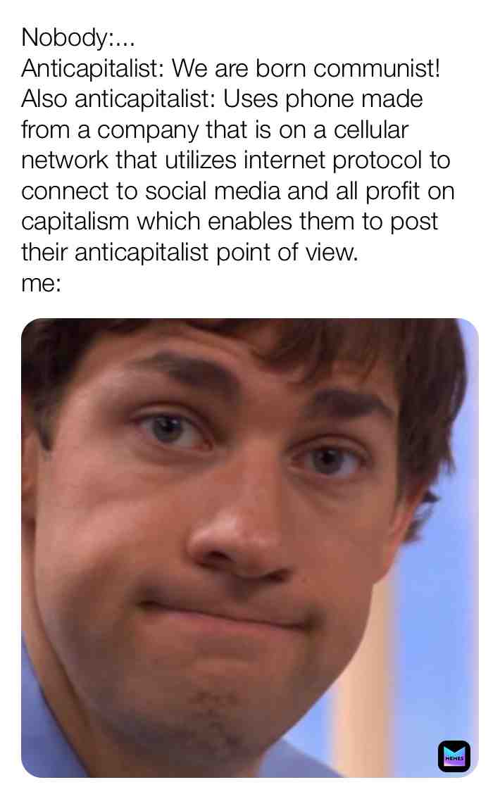  #liberals #liberalmemes #theoffice #theofficememes #communism #capitalism #oops
