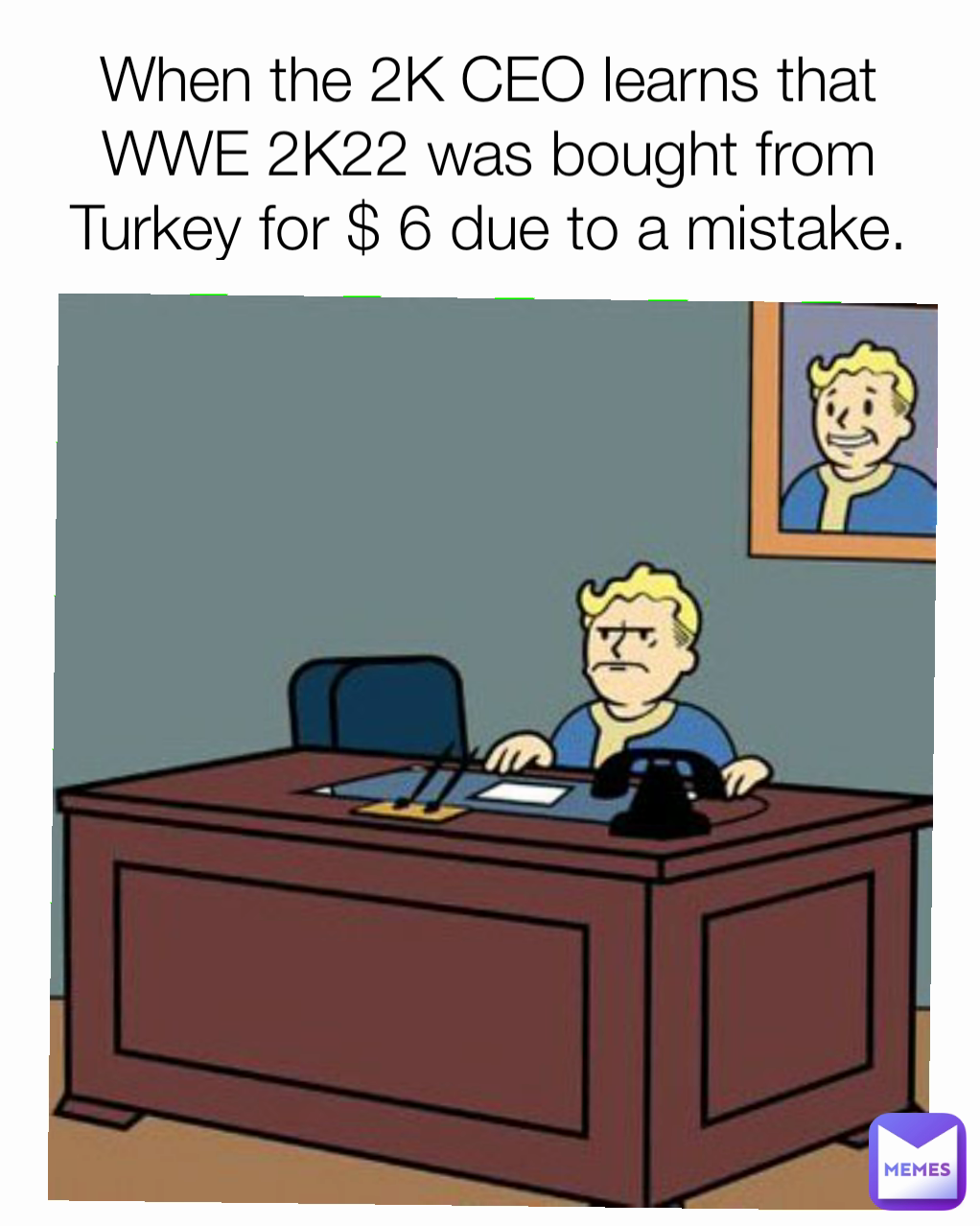 When the 2K CEO learns that WWE 2K22 was bought from Turkey for $ 6 due to a mistake.