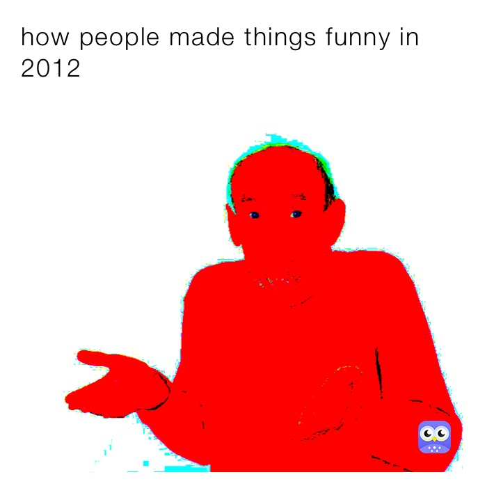 how people made things funny in 2012