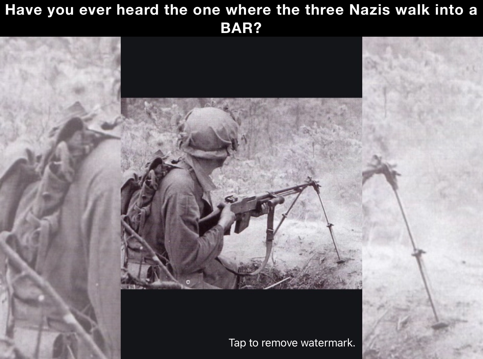 Have you ever heard the one where the three Nazis walk into a BAR?