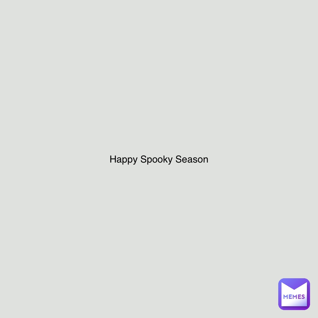 Happy Spooky Season