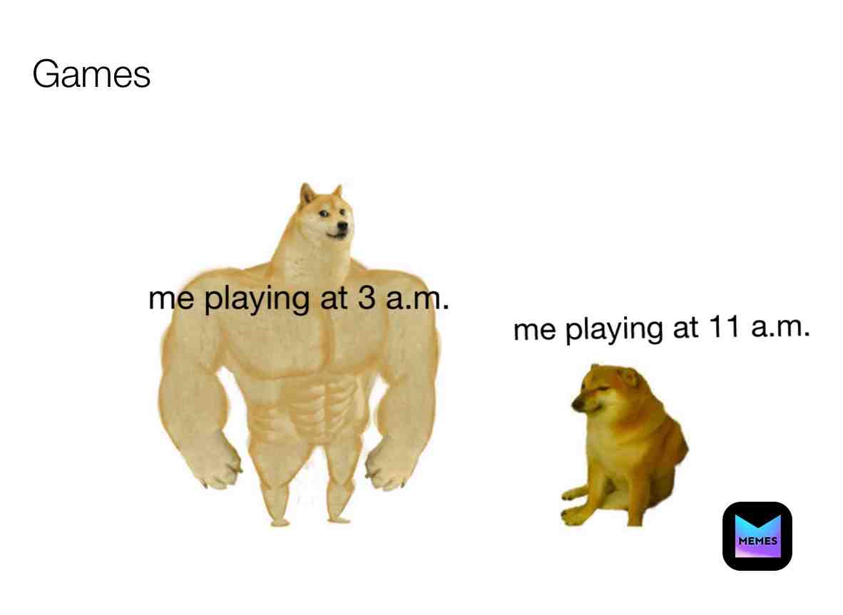 Playing games at different times #stayhome #newmeme #jokes