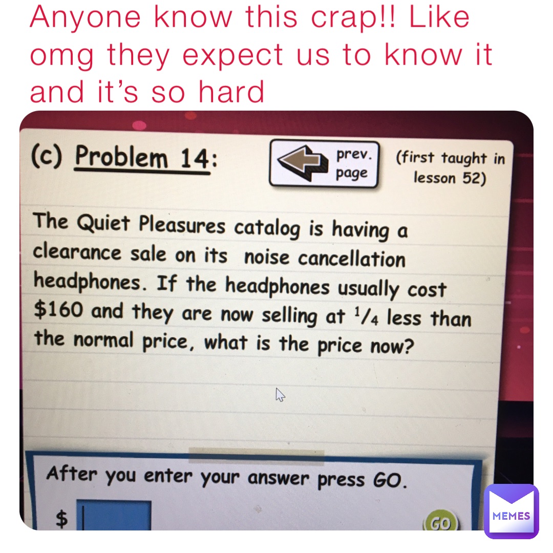 Anyone know this crap!! Like omg they expect us to know it and it’s so hard