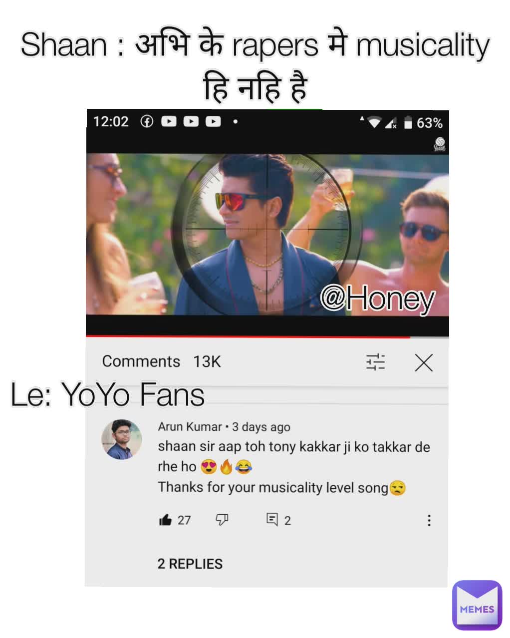 Shaan : अभि के rapers मे musicality हि नहि है Le: YoYo Fans  @Honey