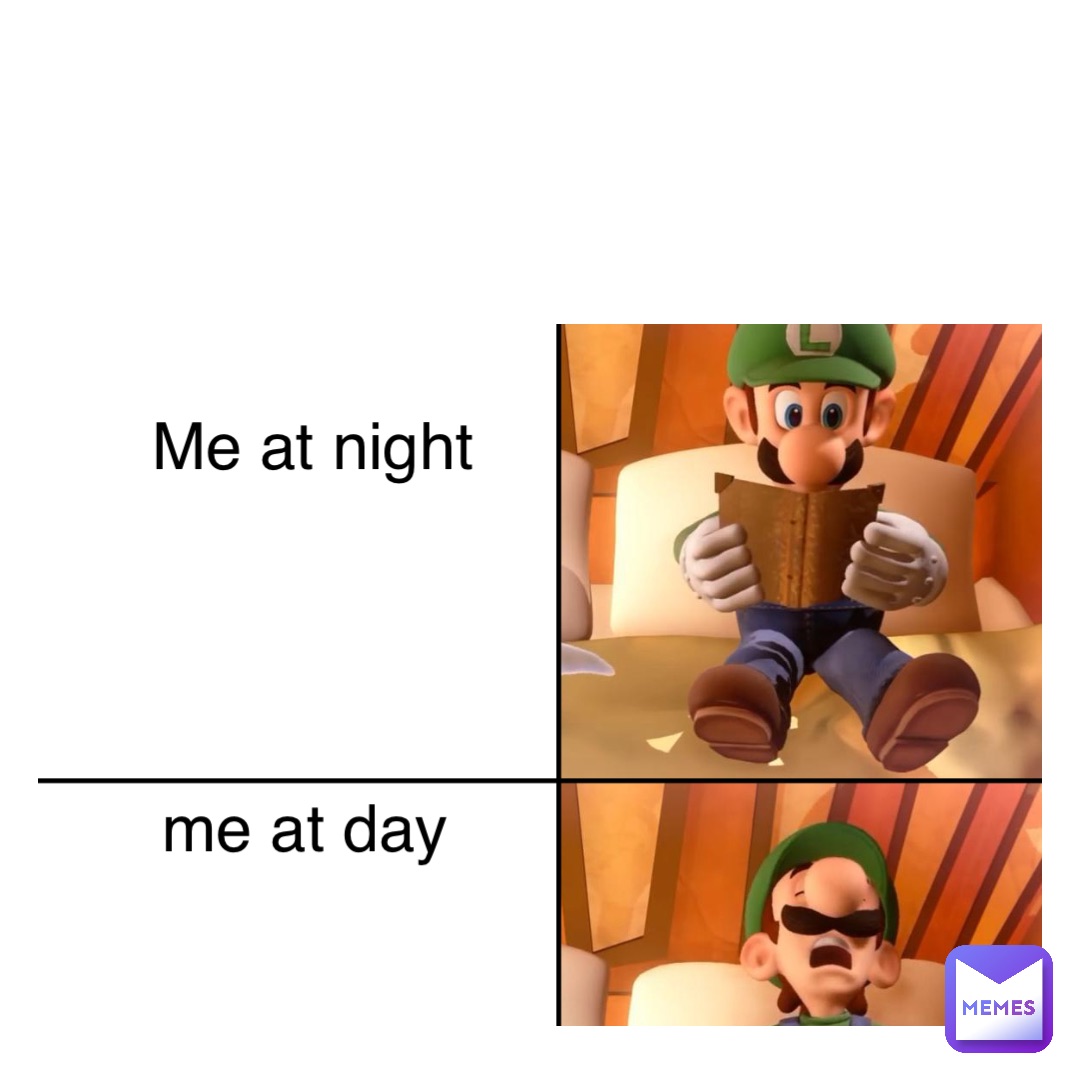 Me at night me at day