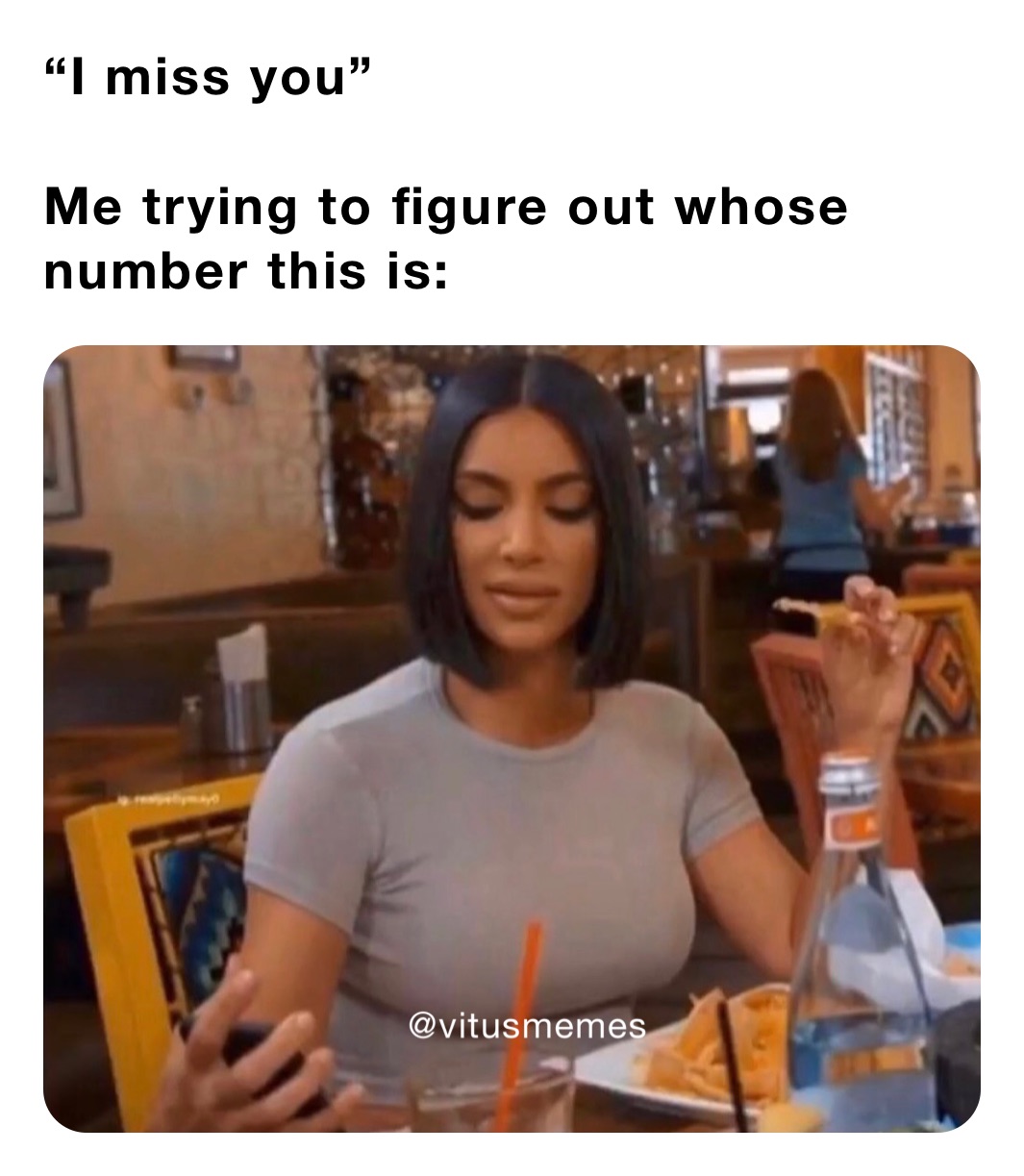 “I miss you”

Me trying to figure out whose number this is: 