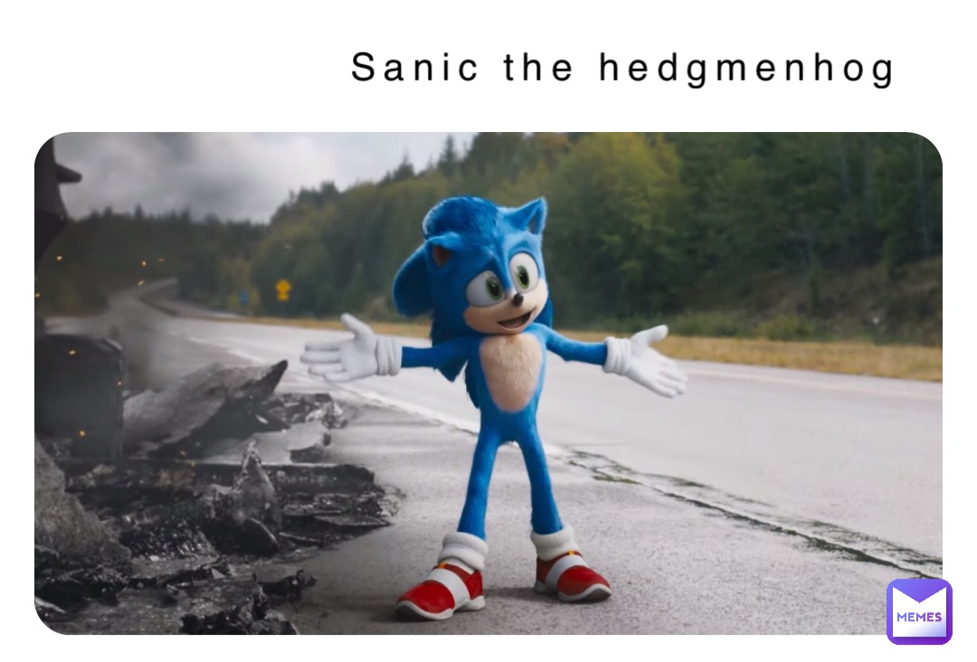 Double tap to edit Sanic the hedgmenhog