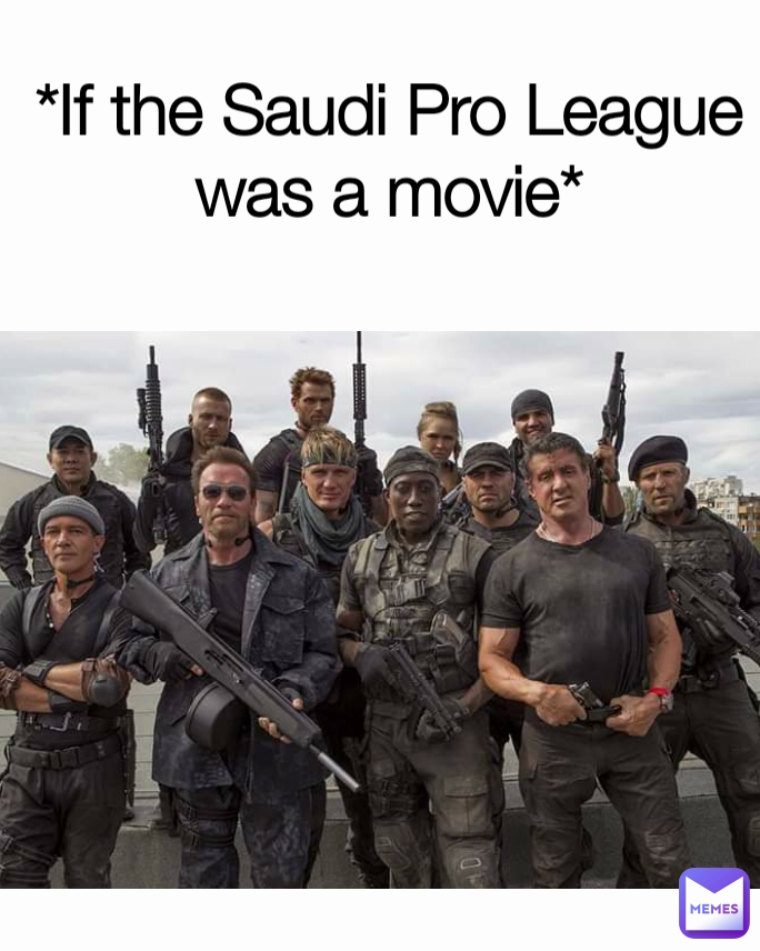 *If the Saudi Pro League was a movie*