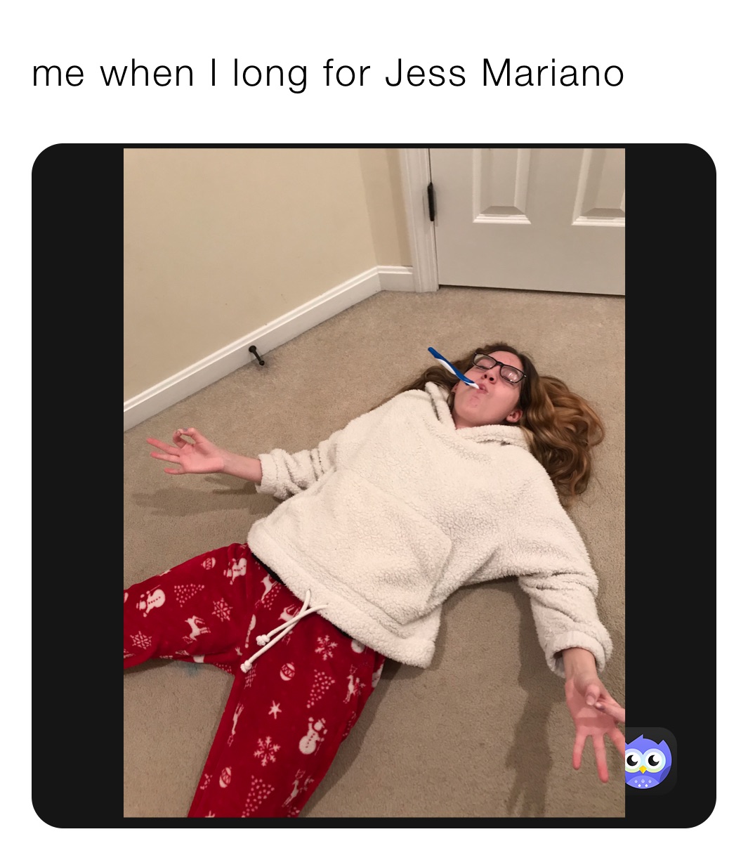 me when I long for Jess Mariano