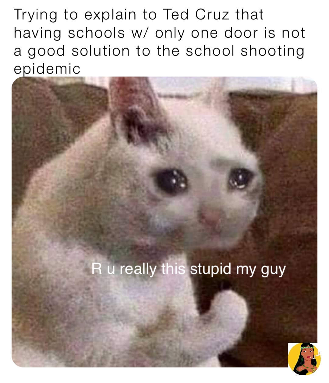 Trying to explain to Ted Cruz that having schools w/ only one door is not a good solution to the school shooting epidemic R u really this stupid my guy