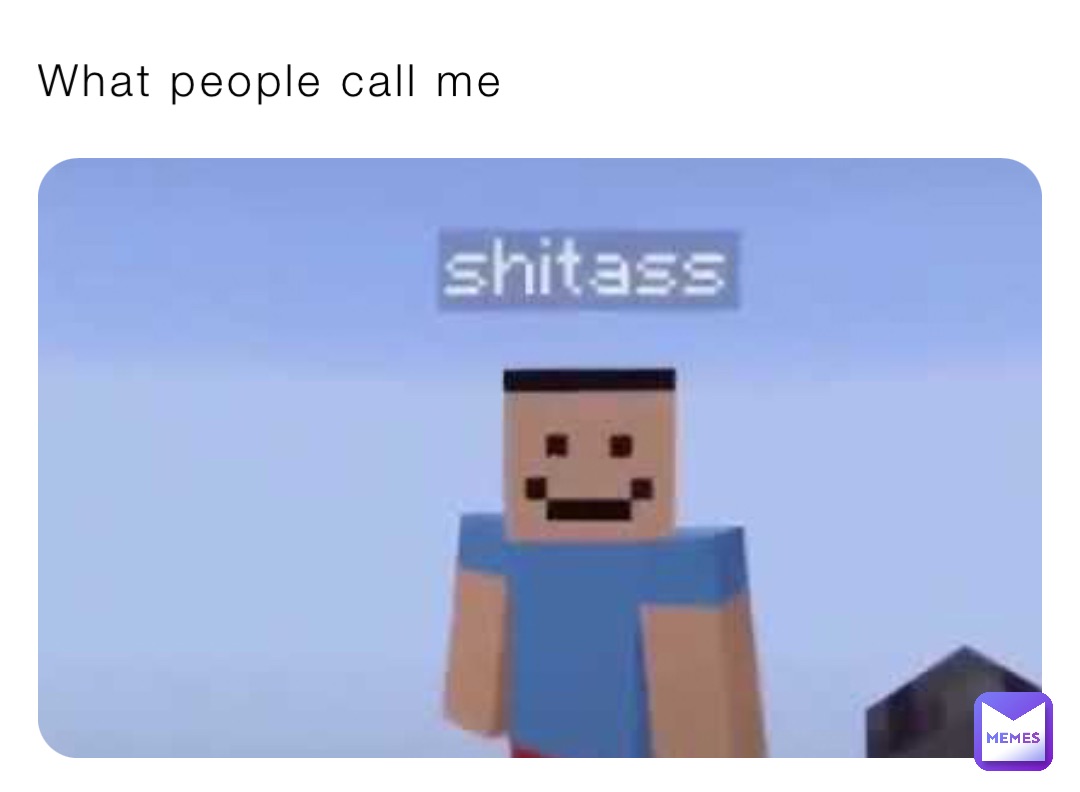 What people call me