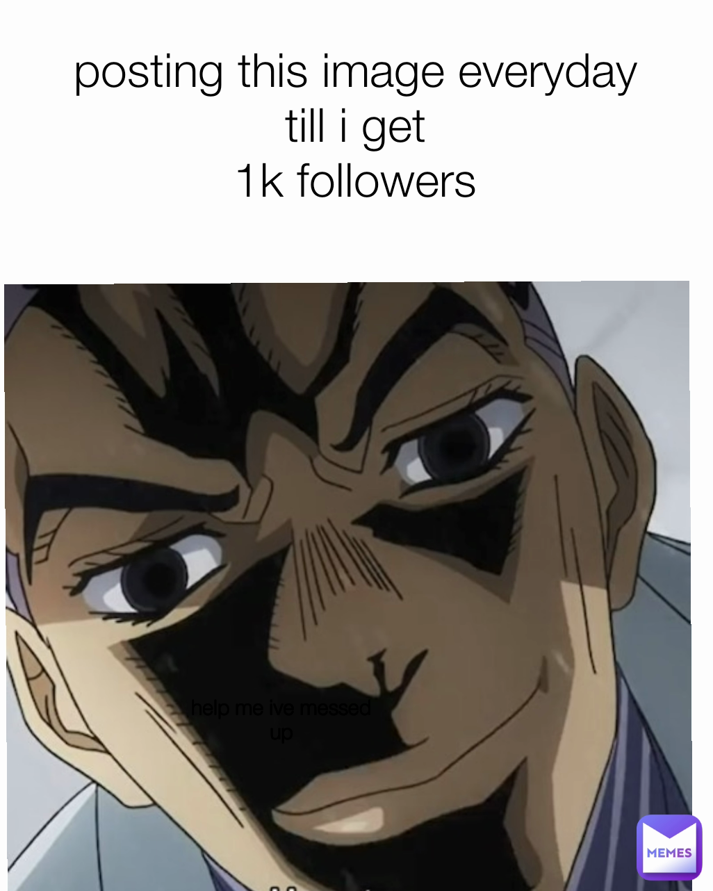 help me ive messed up posting this image everyday till i get
1k followers