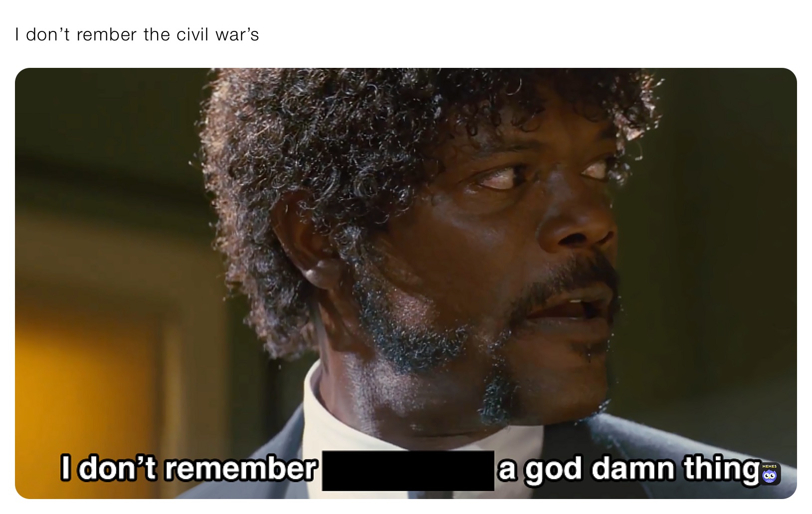 I don’t rember the civil war’s 