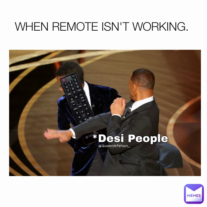 WHEN REMOTE ISN'T WORKING. 