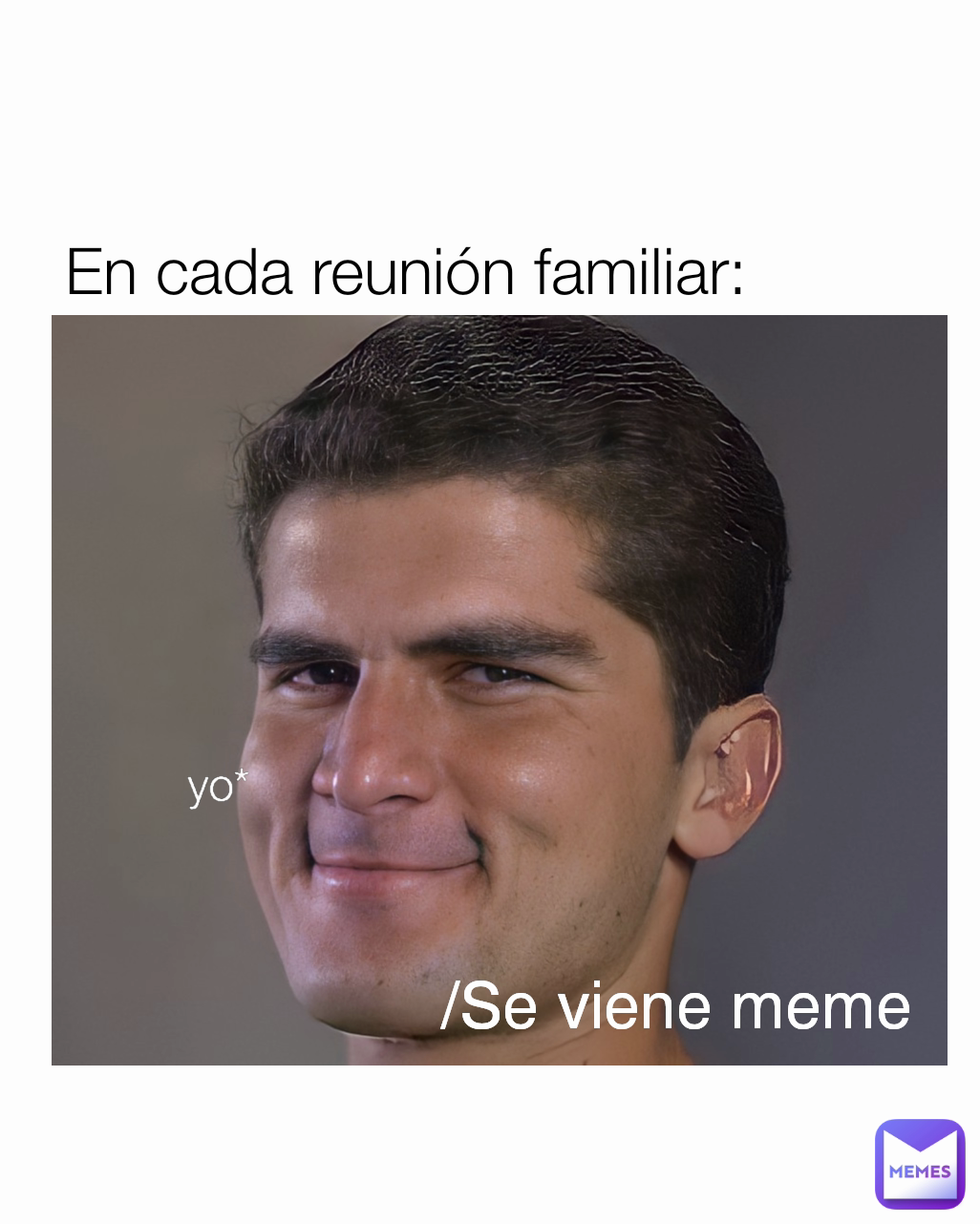 /Se viene meme En cada reunión familiar: yo*