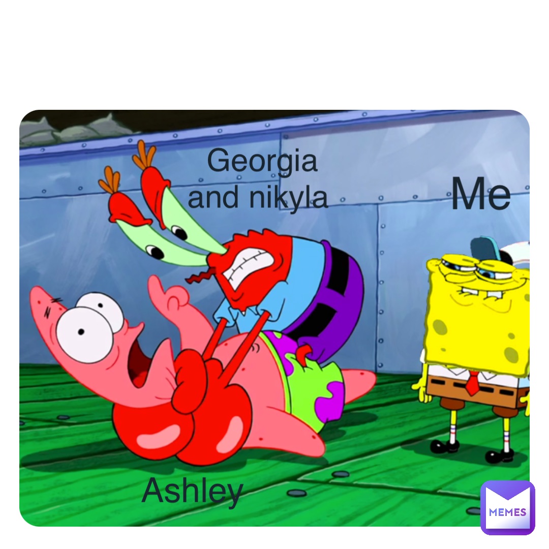 Double tap to edit Me Ashley Georgia and nikyla