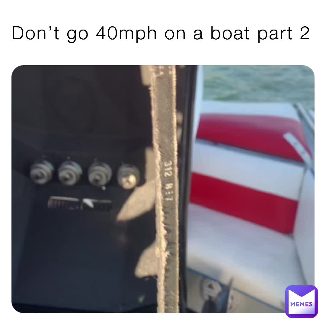 This what happens when you go 40mph on a 1989 MasterCraft