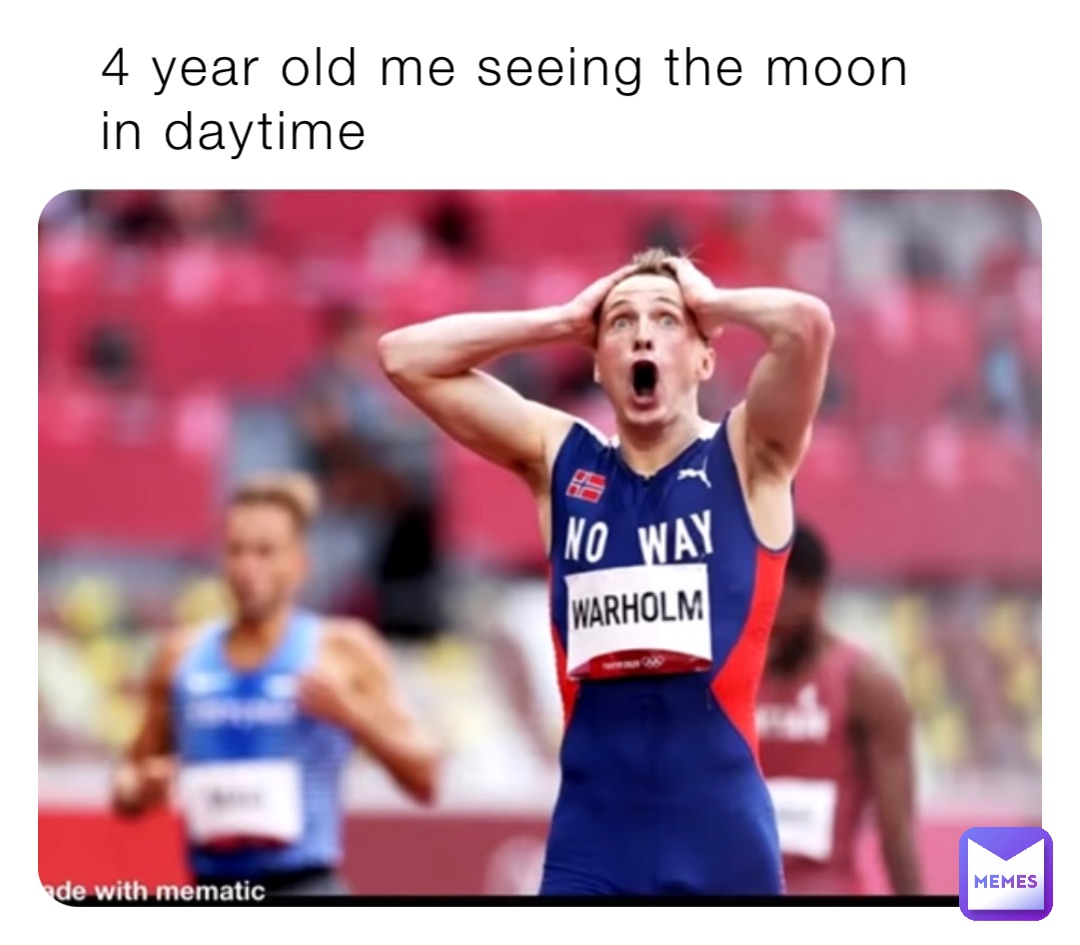 4 year old me seeing the moon in daytime