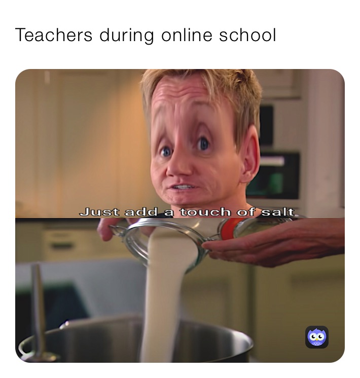 Teachers during online school | @eth4n_s1mps0n | Memes